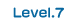 Level.7